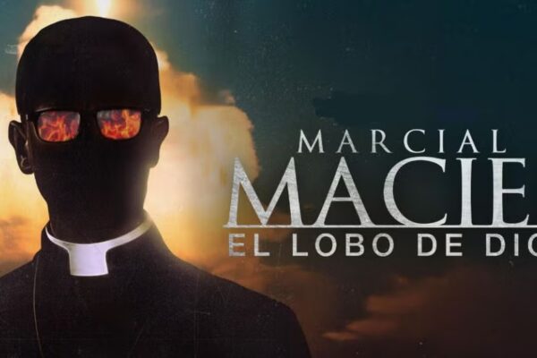 Hoy se estrena el documental Marcial Maciel: El Lobo de Dios